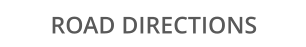 ROAD DIRECTIONS